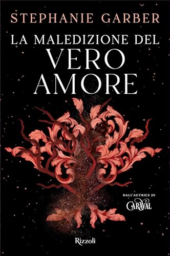 La maledizione del vero amore (C'era una volta un cuore spezzato Vol. 3) (Italian Edition)