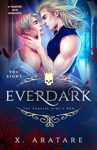 Ever Dark: The Vampire King's War (M/M Vampire Romance) (Volume 8)