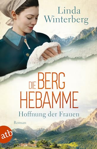 Die Berghebamme – Hoffnung der Frauen: Roman (Kinder-der-Berge-Saga 1)
