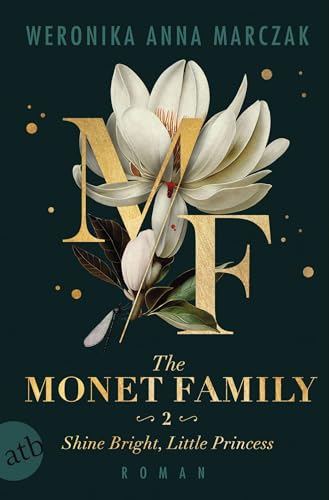 The Monet Family – Shine Bright, Little Princess: Roman (Family of Secrets 2)