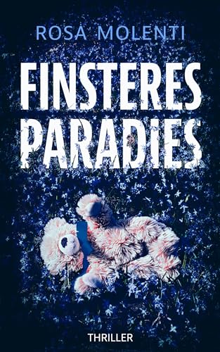 Finsteres Paradies: Thriller