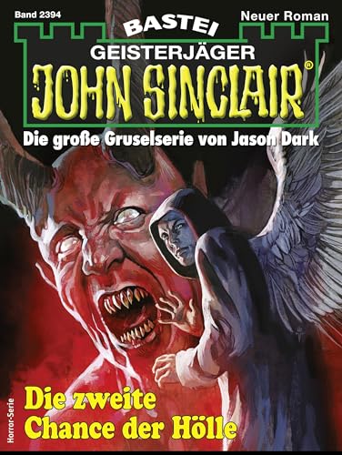 John Sinclair 2394: Die zweite Chance der Hölle