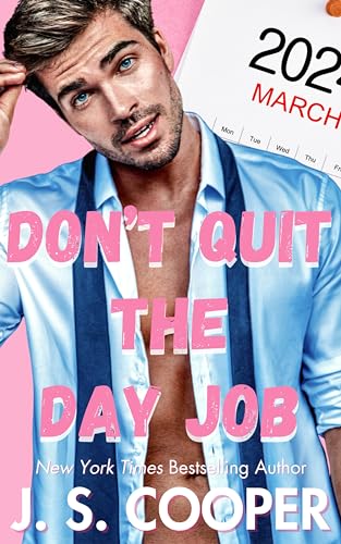 Don't Quit The Day Job (The Annoying Hot Bosses Club Book 1)