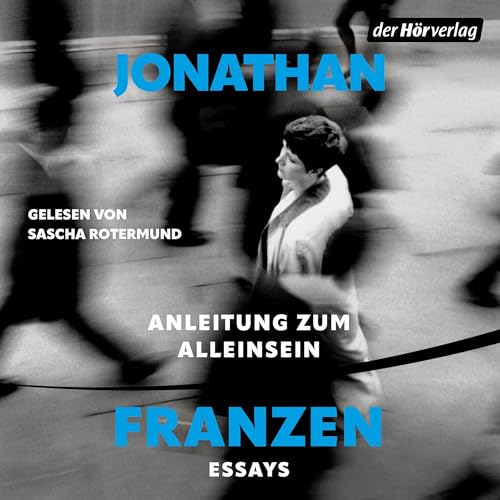 Anleitung zum Alleinsein: Essays