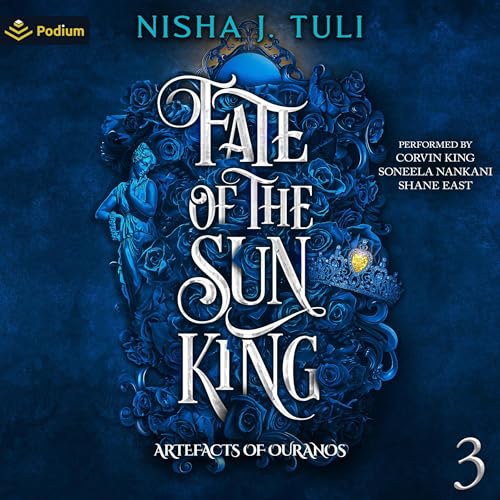 Fate of the Sun King: Artefacts of Ouranos, Book 3