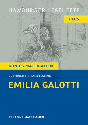 Emilia Galotti von Gotthold Ephraim Lessing: Ein Trauerspiel in fünf Aufzügen (Textausgabe): Hamburger Lesehefte Plus Königs Materialien