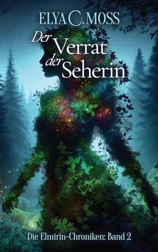 Der Verrat der Seherin (Die Elmirin-Chroniken 2)