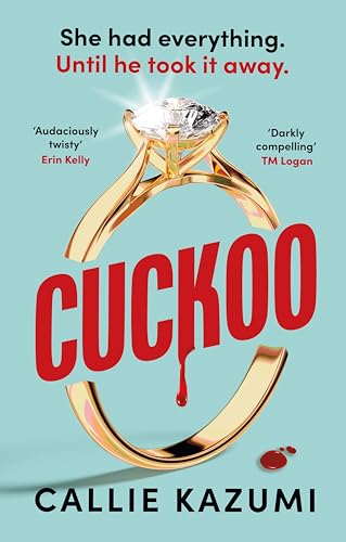 Cuckoo: A shocking and addictive psychological thriller with a killer twist