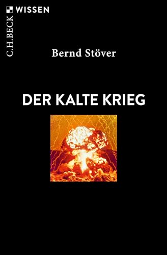 Der Kalte Krieg (Beck'sche Reihe 2314)