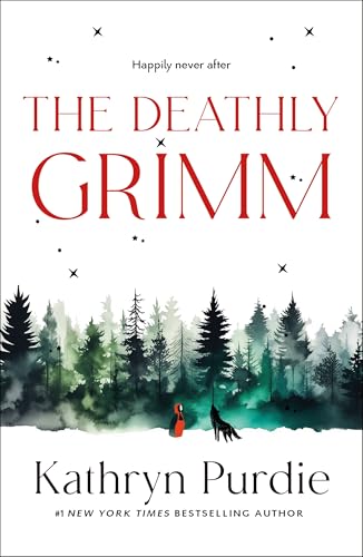 The Deathly Grimm (The Forest Grimm duology Book 2)