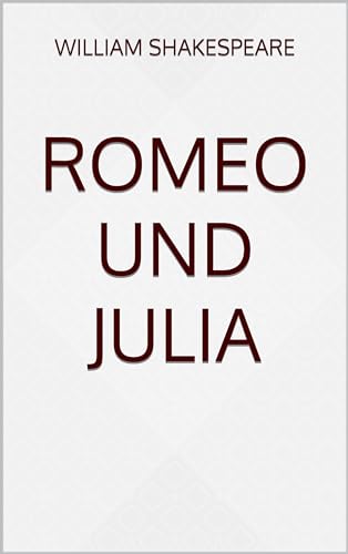 Romeo und Julia (Klassiker auf Deutsch 1)