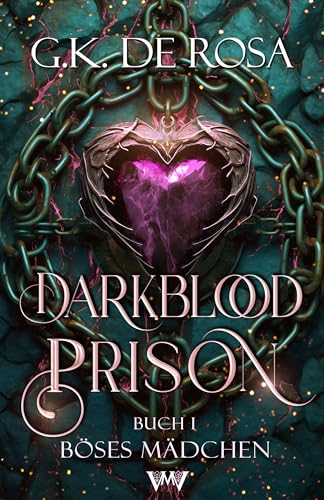 Darkblood Prison: Böses Mädchen (Das Gefängnis für Hexen und Zauberer 1)