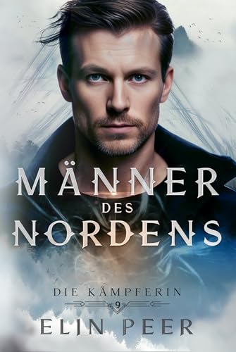 Die Kämpferin: Liebesroman (Männer des Nordens 9)