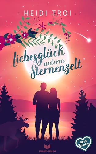 Liebesglück unterm Sternenzelt (Sweet Valentine 7)