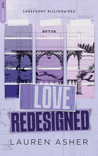 Love Redesigned - Lakefront Billionaires Tome 1 : La nouvelle série de Lauren Asher, autrice de The Fine Print