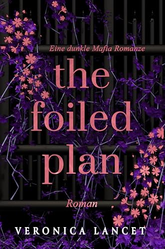 The Foiled Plan: Eine dunkle Mafia Romanze (War of Sins 2)