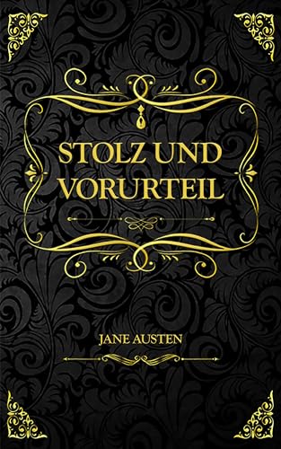 Stolz und Vorurteil: Jane Austen