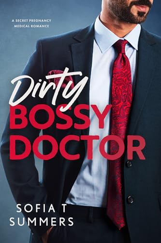 Dirty, Bossy Doctor: Arztroman mit geheimer Schwangerschaft (Forbidden Temptations (German Series))