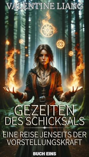 Gezeiten des Schicksals: Eine packende Erzählung von Action & Abenteuer und Erwachsenwerden, in der wissenschaftliche Entdeckung auf mythische Legenden ... Reise jenseits der Vorstellungskraft 1)