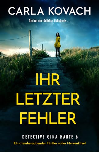 Ihr letzter Fehler: Ein atemberaubender Thriller voller Nervenkitzel (Detective Gina Harte 6)