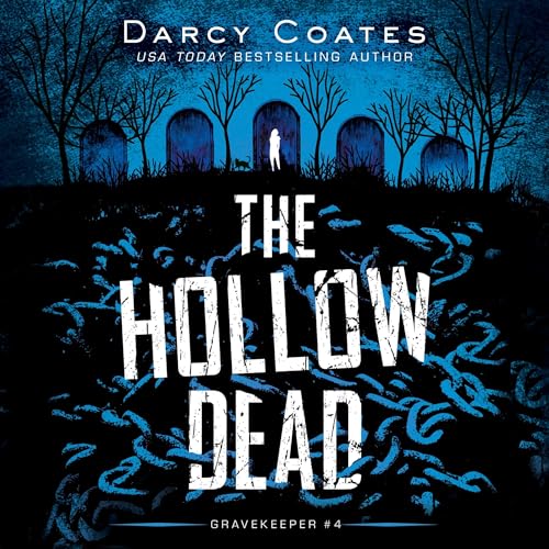 The Hollow Dead: Gravekeeper, Book 4