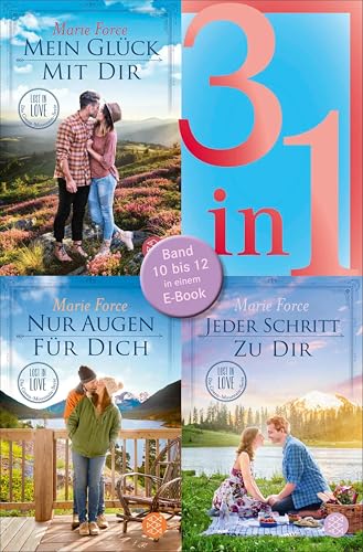Mein Glück mit dir / Nur Augen für dich / Jeder Schritt zu dir - Lost in Love. Die Green-Mountain-Serie - Drei Romane in einem Band: Band 10 bis 12 in einem E-Book