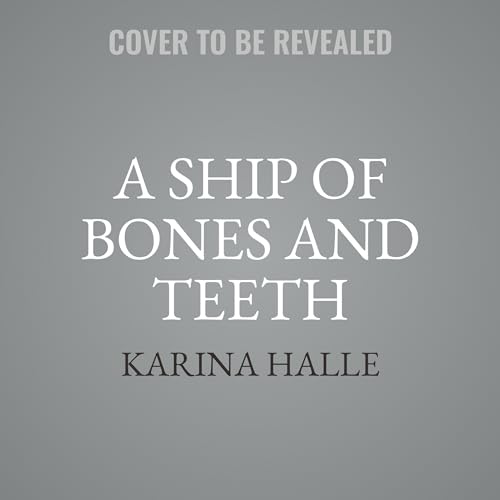 A Ship of Bones and Teeth: A Dark Little Mermaid Retelling