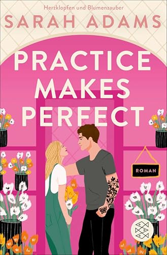 Practice Makes Perfect: Die deutsche Ausgabe der Friends-to-Lovers-Romance von der TikTok-Erfolgsautorin (Rome Lovestory 2)
