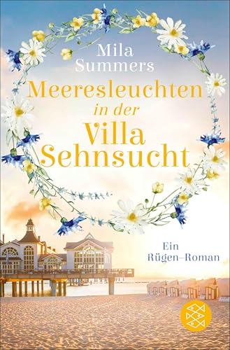 Meeresleuchten in der Villa Sehnsucht: Ein Rügen-Roman (Ostseehotel zum Verlieben 2)