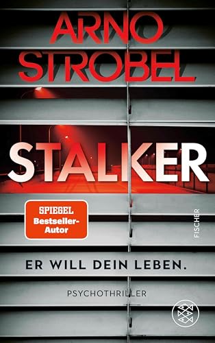 Stalker – Er will dein Leben.: Psychothriller