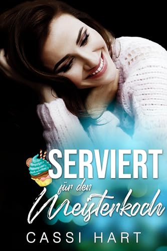 Serviert für den Meisterkoch (Suddenly His Serie 2)