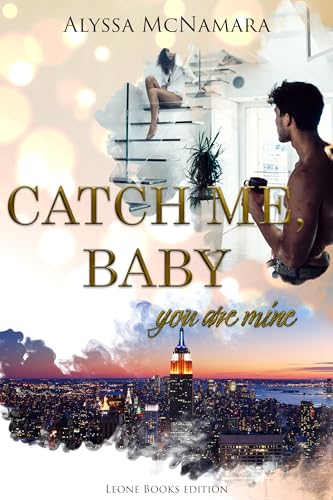 Catch me, Baby: you are mine (Sky & Jayden 1)