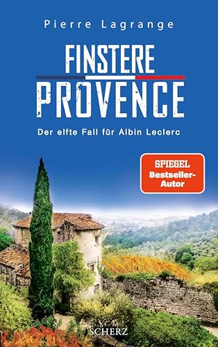 Finstere Provence: Der perfekte Urlaubskrimi für den nächsten Provence-Urlaub (Ein Fall für Commissaire Leclerc 11)