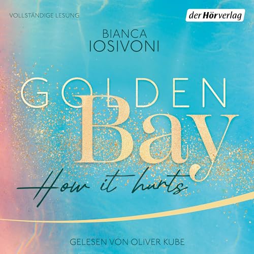 Golden Bay − How it Hurts: Canadian Dreams 2