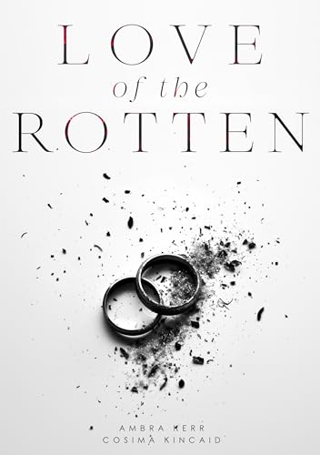 LOVE OF THE ROTTEN (DE MEDICI MAFIA 2)