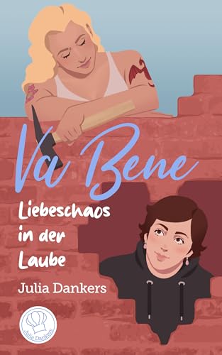 Va Bene - Liebeschaos in der Laube: Ein lesbischer Liebesroman in einer Schrebergartensiedlung an der Ostsee