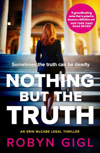Nothing but the Truth: A New York Times 'Best Crime Book of 2024' (An Erin McCabe Legal Thriller 4)