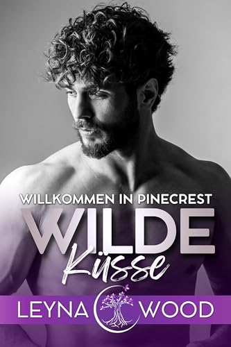 Willkommen in Pinecrest: WILDE KÜSSE