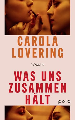 Was uns zusammenhält: Roman. Ein fesselnder Roman über die Abgründe, die enttäuschte Freundschaft birgt