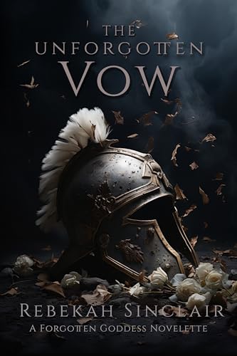 The Unforgotten Vow: An Urban Fantasy, Greek Mythology Reimagining (The Forgotten Goddess Novelette 1.75)