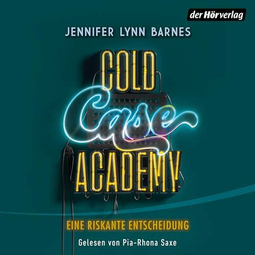 Cold Case Academy – Eine riskante Entscheidung: Cold Case Academy 3