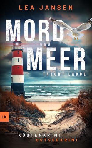 MORD UND MEER Tatort Laboe: Küstenkrimi Ostseekrimi (Larsson & Humboldt ermitteln, Band 1)
