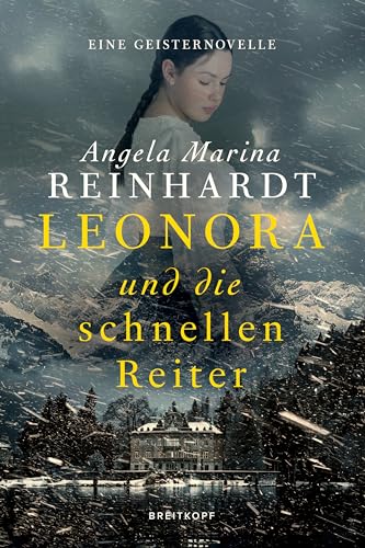 Leonora und die schnellen Reiter: Eine Geisternovelle