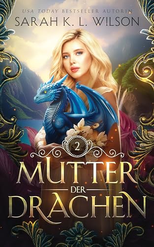 Mutter der Drachen II (Die Drachenschule 10)