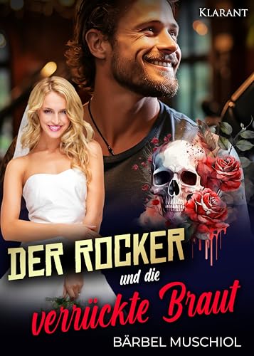 Der Rocker und die verrückte Braut. Rockerroman (Death Kings Motorcycle Club 9)