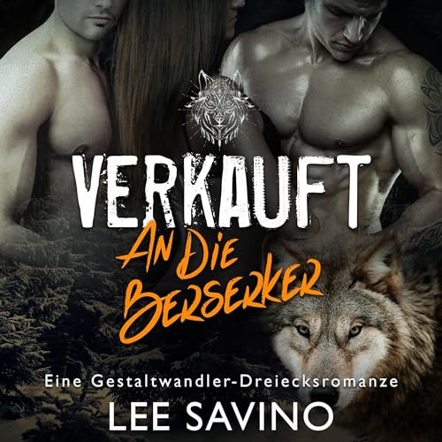 Verkauft an die Berserker: eine Gestaltwandler-Dreiecksromanze: Die Berserker-Saga, 1