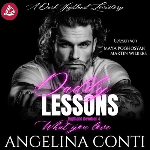 Daddy LESSONS - What you love: Highland Devotion 4