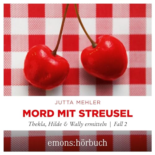 Mord mit Streusel: Thekla, Hilde & Wally emitteln 2