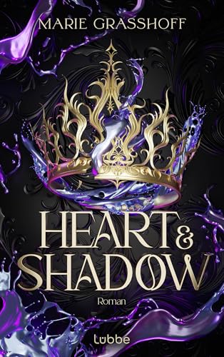 Heart & Shadow: Eine Welt im Chaos – und eine Liebe, die dem Schicksal trotzt. Roman (Die Chaos Chroniken 1)