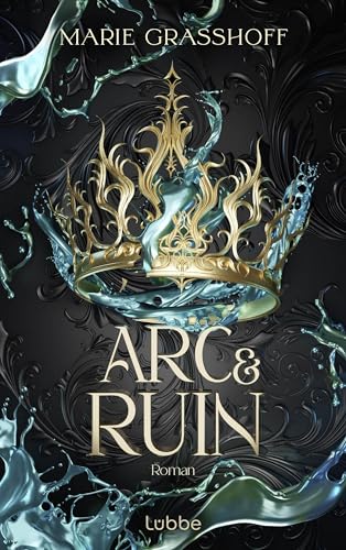 Arc & Ruin: Roman (Die Chaos Chroniken 2)